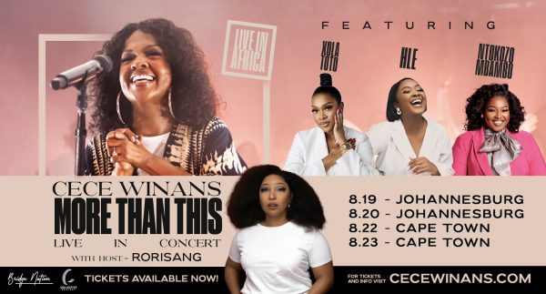 CeCe Winans, Best-Selling Gospel Artist in History, LIVE in SA. Local supporting artists Ntokozo Mbambo, HLE, and Xola Toto with host Rorisang Thandekiso.