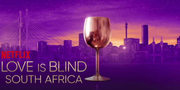Netflix confirms Love Is Blind South Africa for 2026, marking a new chapter in local reality dating television.