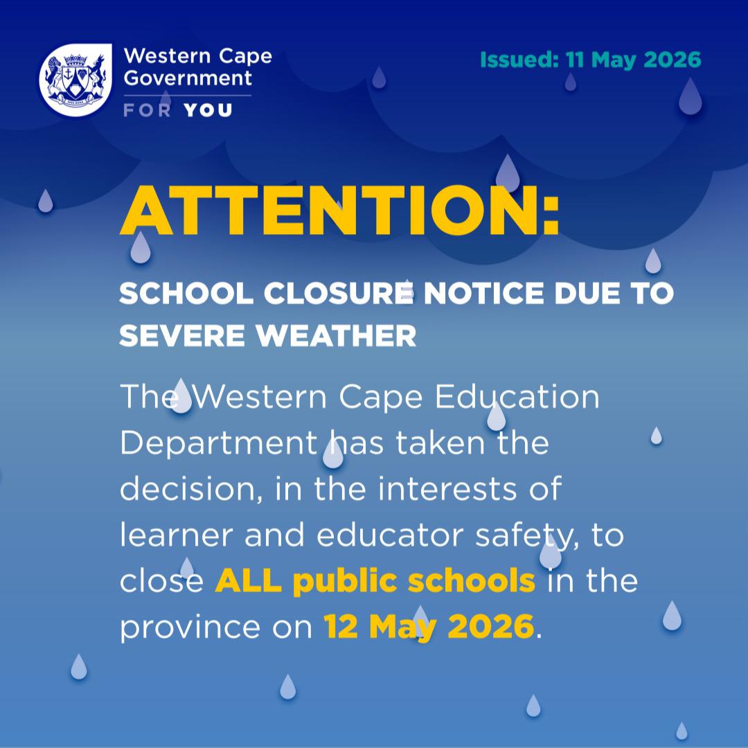 All schools across the Western Cape will close on Tuesday, 12 May 2026, as severe weather conditions continue across the province.
